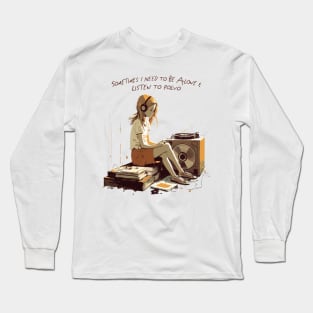 Sometimes I Need To Be Alone & Listen To Polvo Long Sleeve T-Shirt